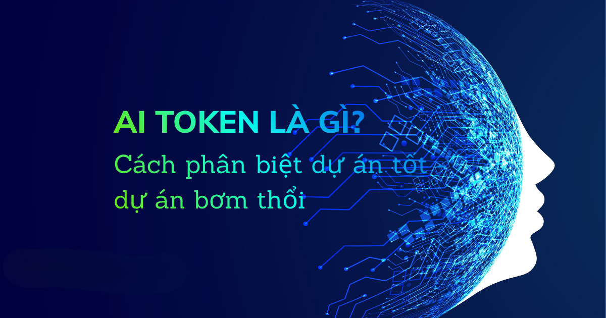 AI Token là gì? Cách phân biệt dự án tốt - dự án bơm thổi