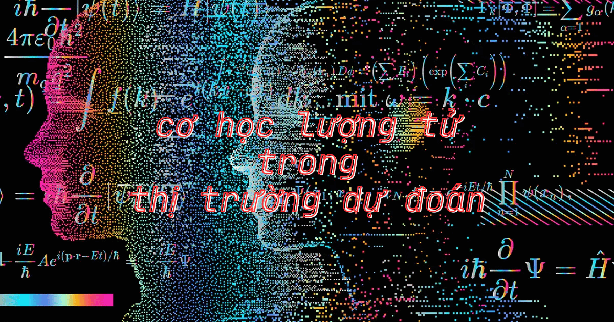 Cơ học Lượng tử trong Thị trường Dự đoán