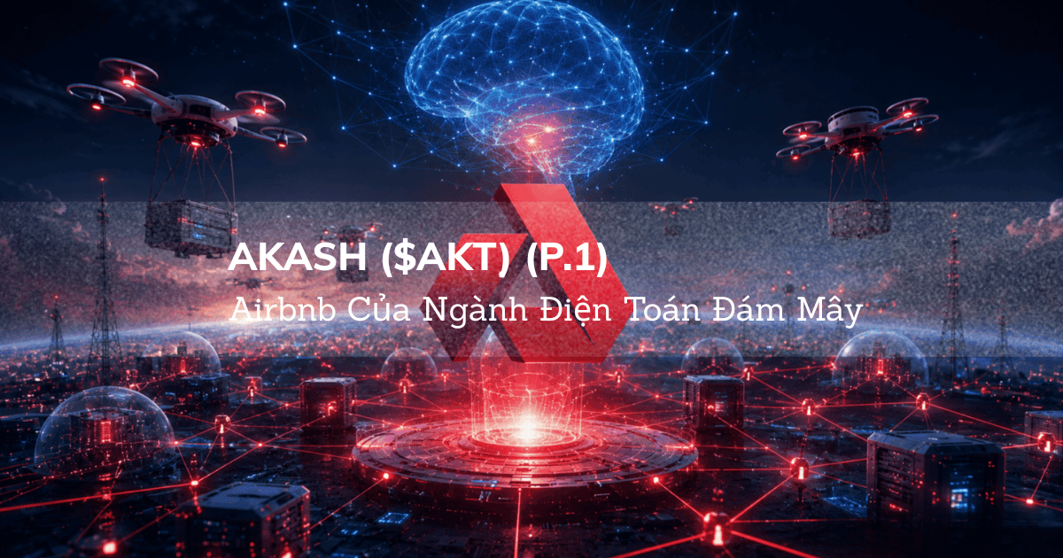 Akash ($AKT): Airbnb Của Ngành Điện Toán Đám Mây (P.1)