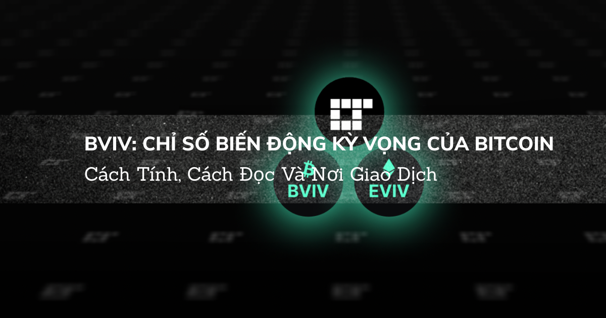 BVIV: Chỉ Số Biến Động Kỳ Vọng Của Bitcoin — Cách Tính, Cách Đọc Và Nơi Giao Dịch