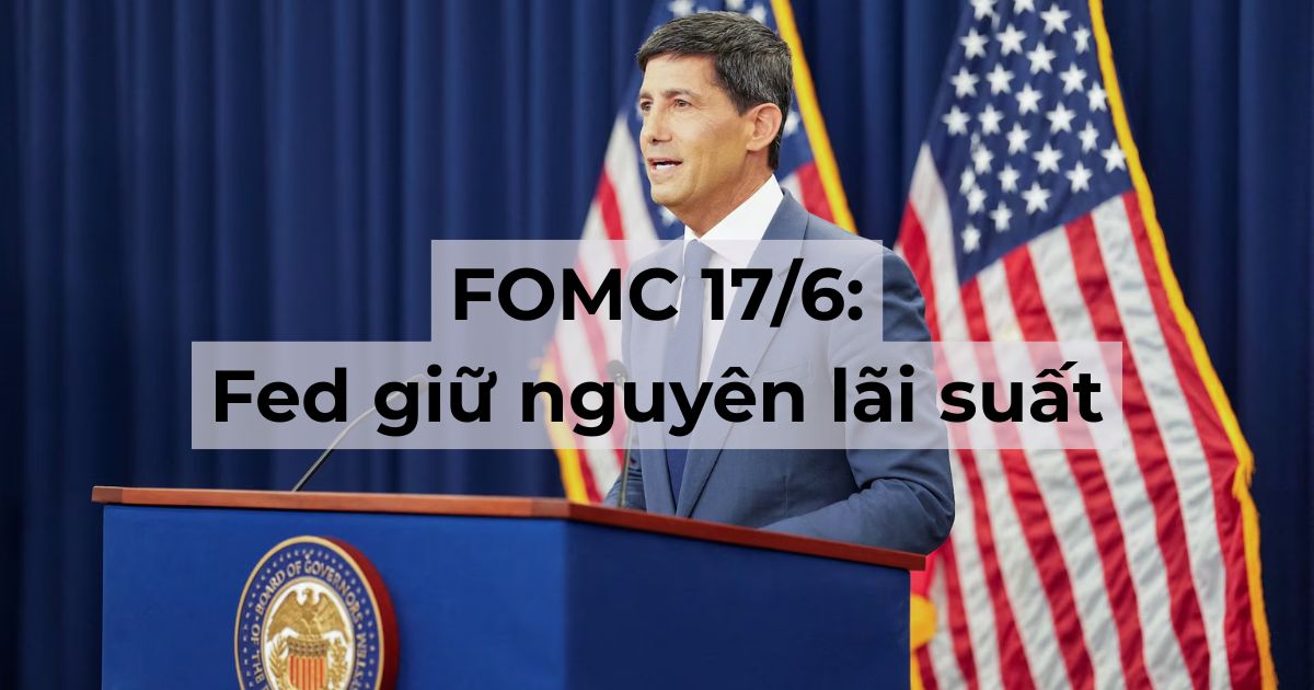 FOMC 17/6: Fed giữ nguyên lãi suất, nhưng “dot plot” đã xoay sang diều hâu