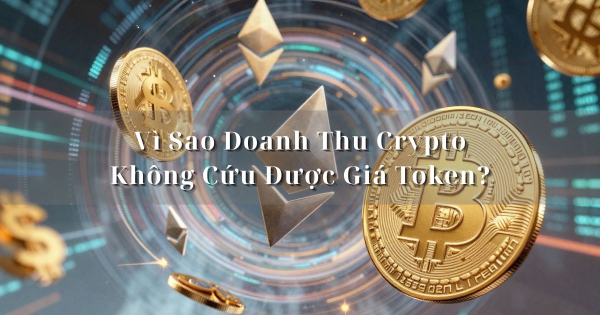 Vì sao doanh thu khủng của giao thức crypto không cứu được giá token?