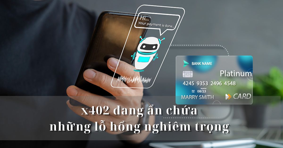 x402 đang ẩn chứa những lỗ hổng nghiêm trọng